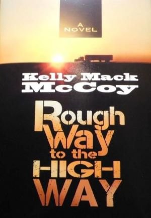 Rough Way to the High Way