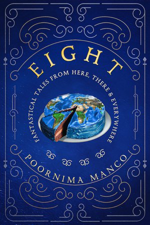Eight: Fantastical Tales from Here, There & Everywhere