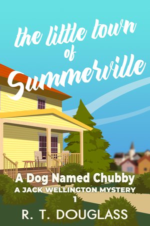 The Little Town of Summerville: A Dog Named Chubby