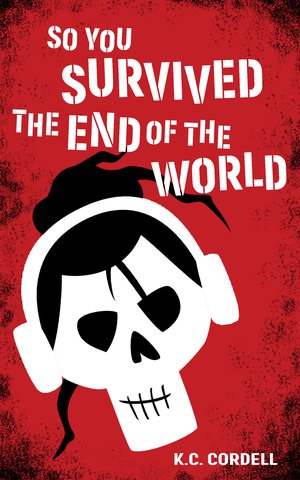 So You Survived the End of the World: Book 1