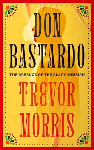 DON BASTARDO: The Revenge of the Black Messiah