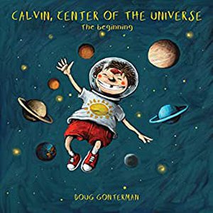 Calvin, Center of the Universe: The Beginning