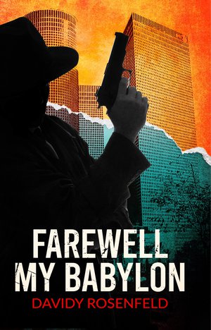 Farewell, My Babylon: A Hardboiled Detective Novel