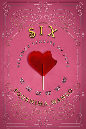 Six: Strange Stories of Love