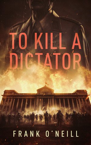 To Kill A Dictator