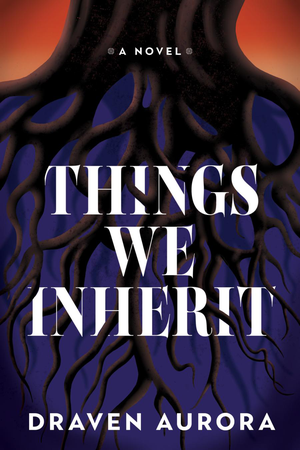 Things We Inherit