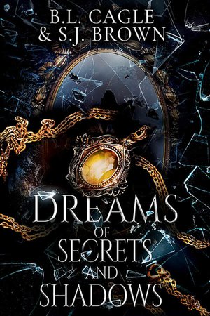 Dreams of Secrets and Shadows