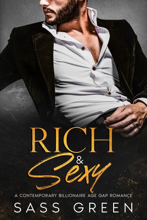 Rich & Sexy: Contemporary Age-Gap Billionaire Romance