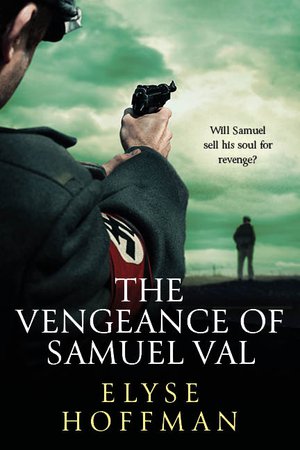 The Vengeance of Samuel Val: A Gripping and Heart-Breaking WW2 Story
