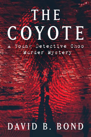 The Coyote: A Young Detective Choo Murder Mystery