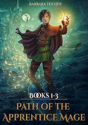 Path of the Apprentice Mage: Books 1-3