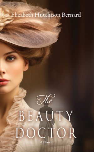 The Beauty Doctor: A Novel