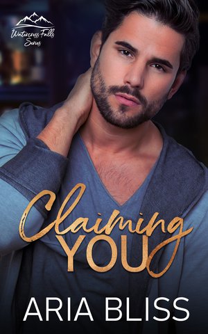 Claiming You: A He Falls First Small Town Romance