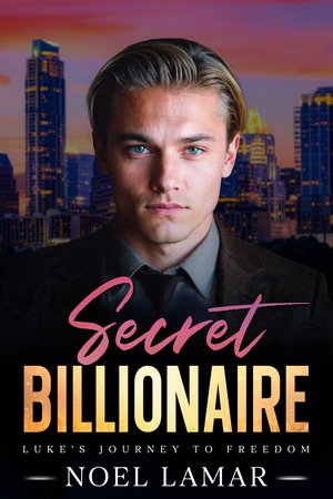 Secret Billionaire: Luke's Journey to Freedom