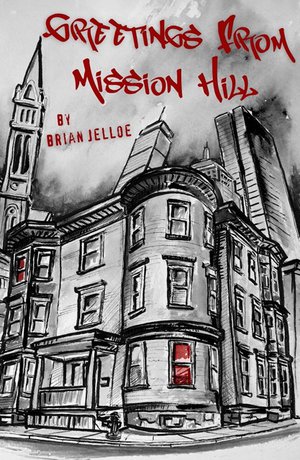 Greetings from Mission Hill