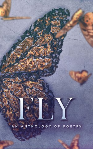 Fly: An Anthology of Poetry