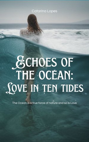 Echoes of The Ocean: Love in Ten Tides