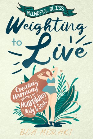 Weighting to Live
