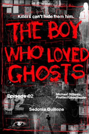 The Boy Who Loved Ghosts