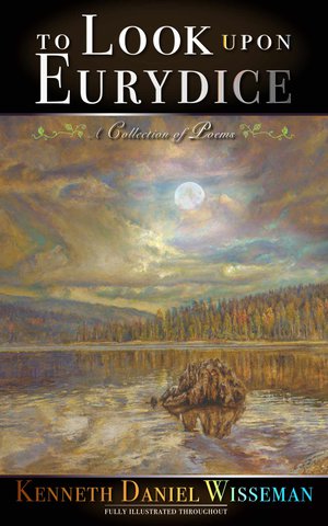 To Look Upon Eurydice: A Collection of Poems