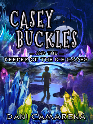 Casey Buckles and the Keeper of the Ice Caves