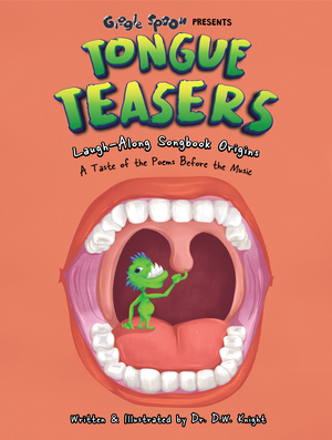 TONGUE TEASERS: Laugh-Along Songbook Origins - A Taste of the Poems Before the Music
