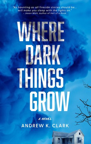 Where Dark Things Grow