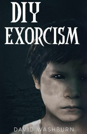 DIY Exorcism