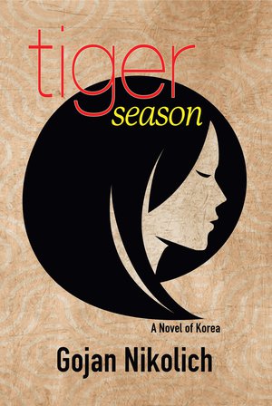 Tiger Season: A Novel of Korea