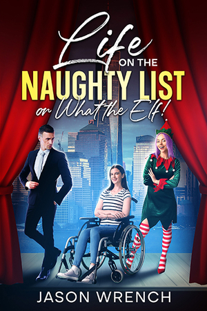 Life on the Naughty List, or What the Elf!