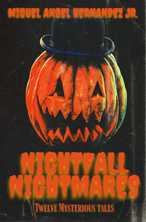 Nightfall Nightmares: Twelve Mysterious Tales