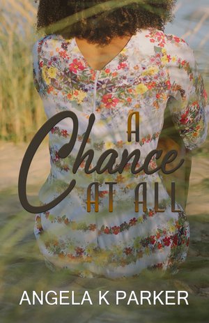 A Chance At All