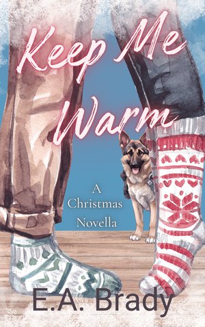 Keep Me Warm: A Christmas Novella