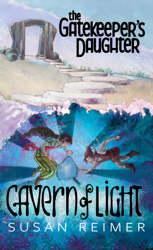 The Gatekeeper's Daughter: Cavern of Light
