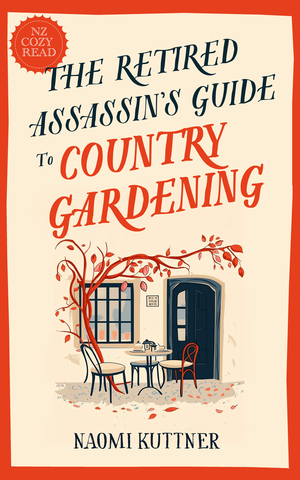 The Retired Assassin's Guide to Country Gardening