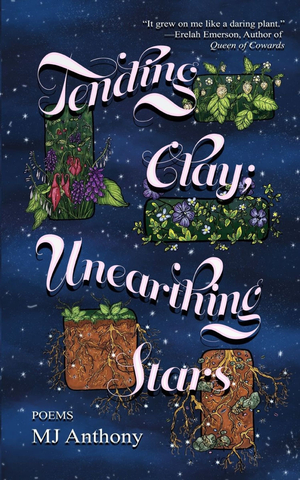 Tending Clay, Unearthing Stars