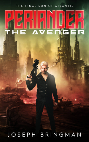 Periander the Avenger: The Final Son of Atlantis