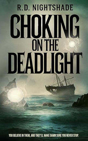 Choking on the Deadlight