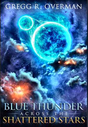 Blue Thunder Across the Shattered Stars