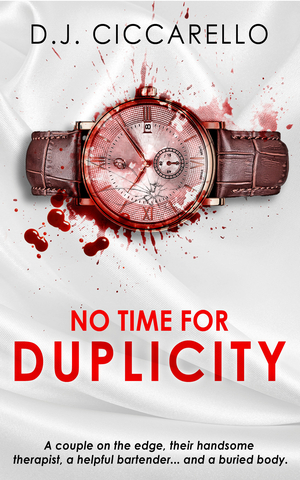 No Time for Duplicity: A Psychological Thriller