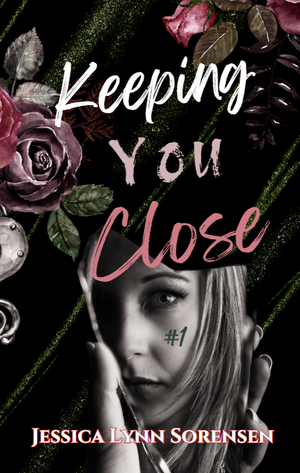 Keeping You Close: Part 1