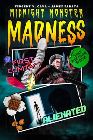 Midnight Monster Madness: First Cumtact / Alienated