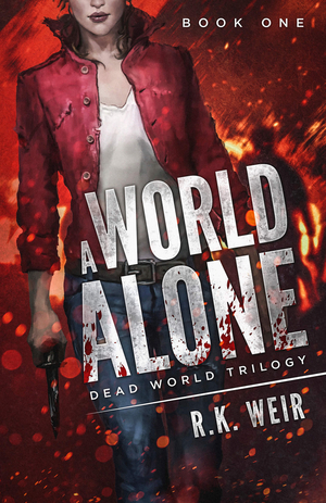 A World Alone: A Zombie Novel