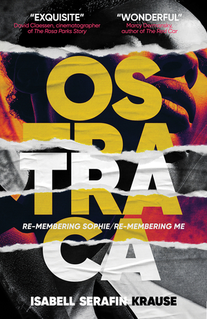 Ostraca: Re-membering Sophie / Re-membering Me
