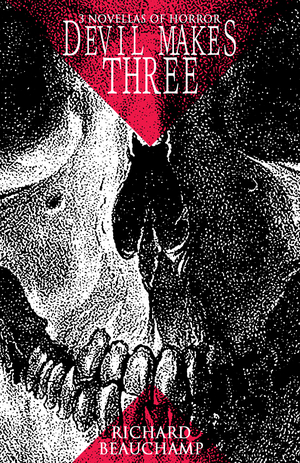 Devil Makes Three: Three Novellas Of Horror