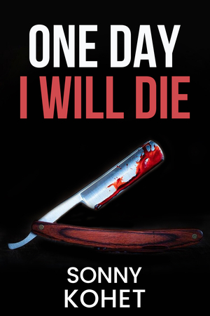 One Day, I Will Die