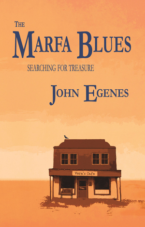 The Marfa Blues: Searching For Treasure