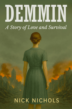 Demmin: A Story Of Love And Survival