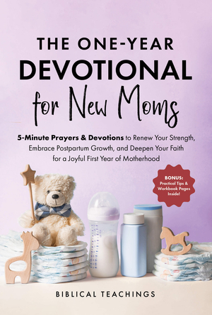 The One-Year Devotional for New Moms