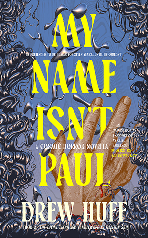 My Name Isn't Paul: A Cosmic Horror Novella